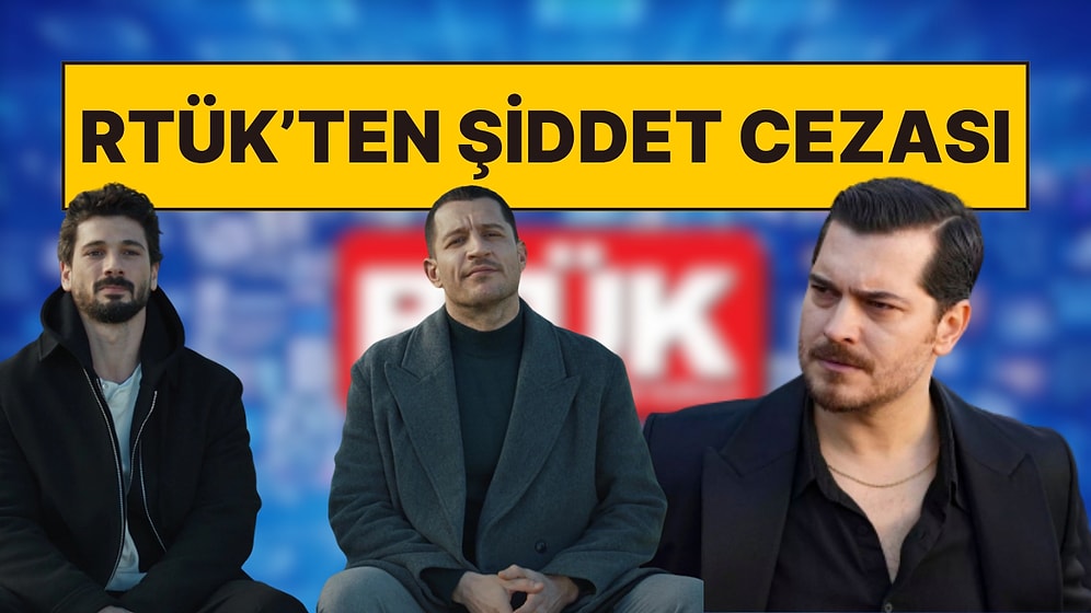 RTÜK'ten 4 Kanal ve 3 Dijital Platforma Ceza Yağdı! Yaptırım Uygulanan Film ve Diziler Yayından Kaldırılacak