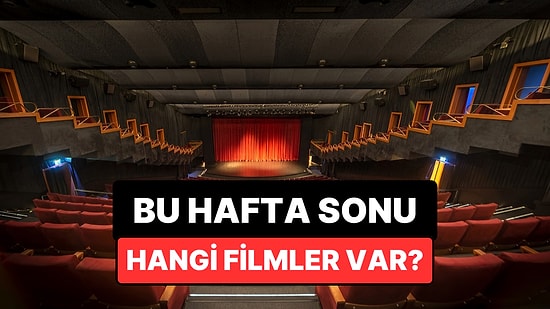 İstanbul'da Bu Hafta Sonu Hangi Filmler Var? 2-3 Mayıs 2026 Tarihinde Vizyondaki Filmler