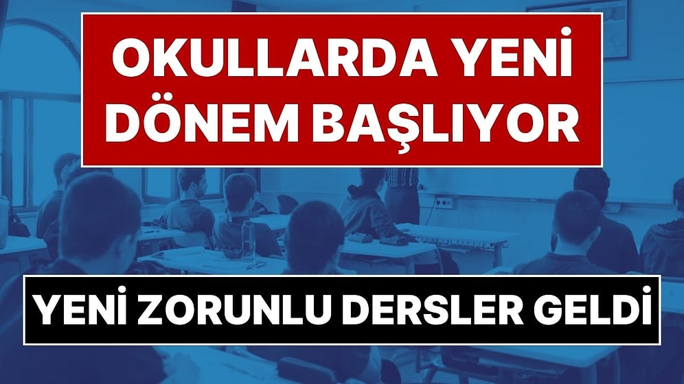 Okullarda Yeni Dönem Başlıyor: Tüm Öğrencilere Zorunlu İki Yeni Ders Geliyor
