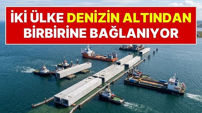 İki Ülke Suyun Altından Birbirine Bağlanıyor! 73 Bin Tonluk Dev Bloklar Suyun Altına Gömülüyor