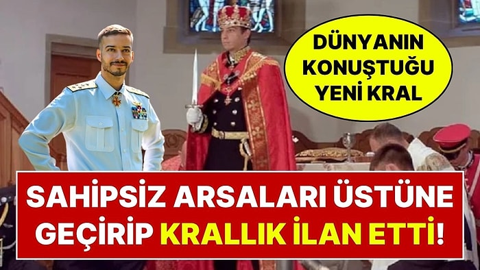 117 Bin Metrekarelik Araziyi Bedavaya Aldı! Kendini Kral İlan Etti, Komşularından Geçiş Ücreti Alıyor