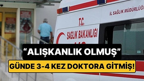 Bu Kadarı da 'Yok Artık' Dedirtti! İstanbul'da Bir Kadın Bir Yılda 300 Kez Doktora Gitti: "Alışkanlık Olmuş"