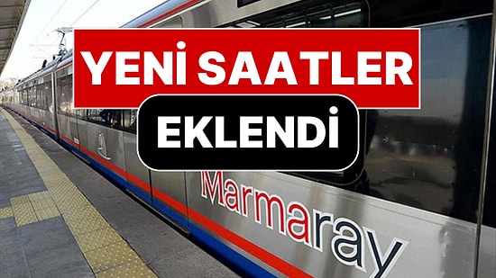 Marmaray'da Yeni Dönem Başlıyor: Yeni Saatler Eklendi