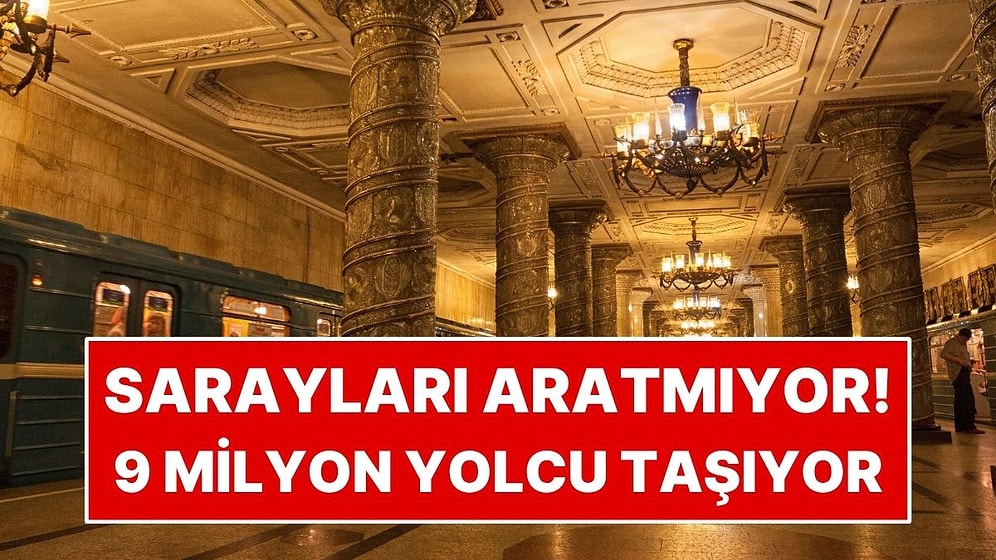 Yer Altında 9 Milyon Yolcuya Hizmet Veren Saray: İstanbul'dan Bile Yoğun