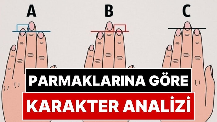 Parmaktan Karakter Analizi: Parmak Uzunluğun Karakterin Hakkında Ne Söylüyor?