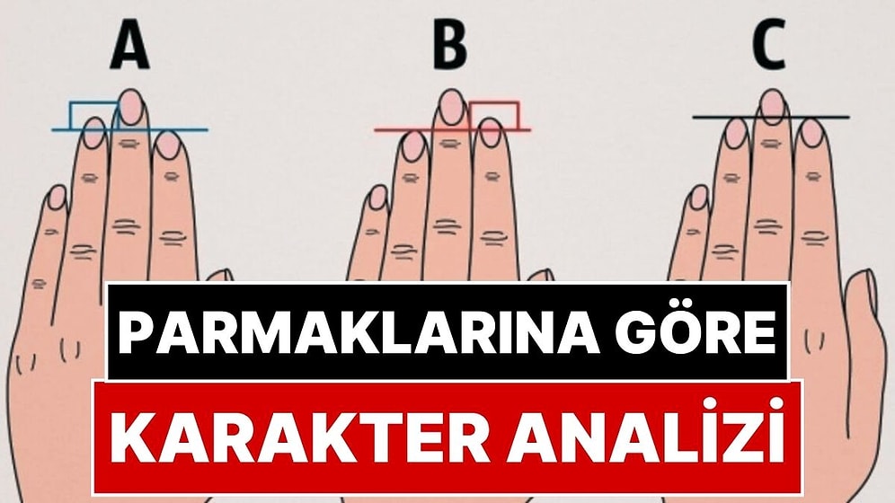Parmaktan Karakter Analizi: Parmak Uzunluğun Karakterin Hakkında Ne Söylüyor?