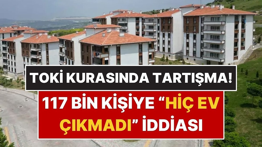 TOKİ Kurasında "956 Binden Sonra Sıfır Kazanan" İddiası: Hesaplamalar Ne Söylüyor?