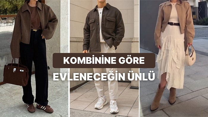 Kombinine Göre Hangi Ünlüyle Evlenmelisin?