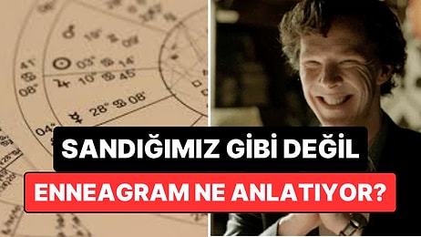 Enneagram'ın 9 Kişilik Tipi Aslında Bize Ne Anlatıyor?