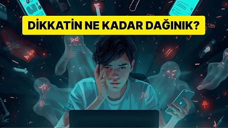 ADHD Testiyle Dikkat Eksikliğinin Seviyesini Öğren!