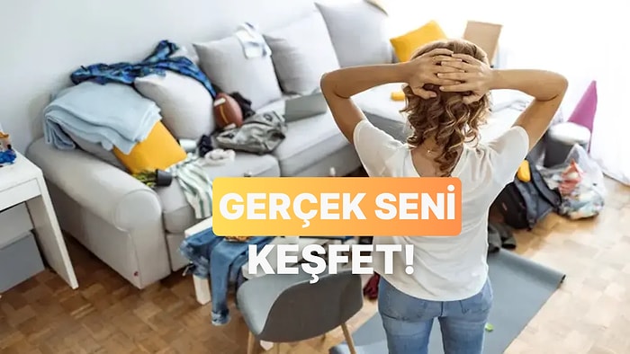 Dağınıklık Seviyene Göre Karakterini Analiz Ediyoruz!