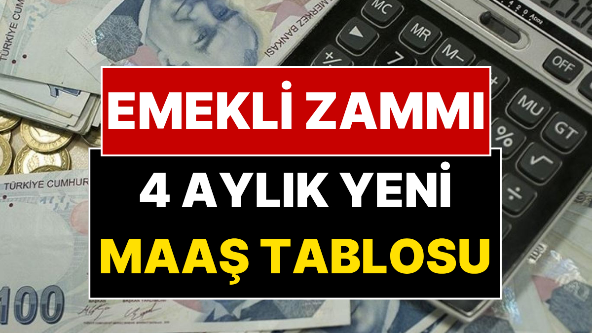 2026 Temmuz Emekli ve Memur Zammı Ne Kadar Olacak? İşte 4 Aylık Yeni Maaş Tablosu!