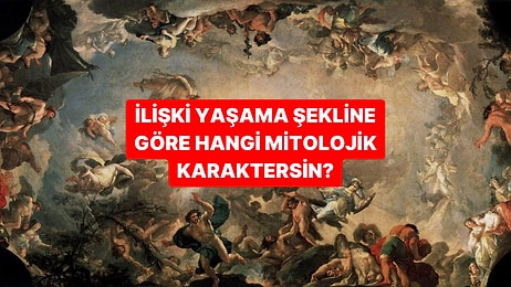 İlişki Yaşama Şekline Göre Hangi Mitolojik Karaktersin?