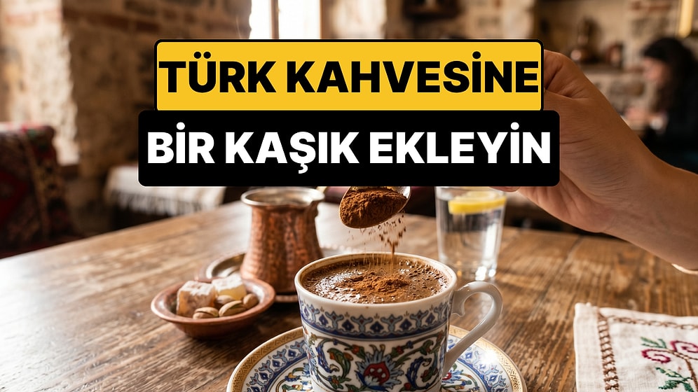 Sabah Türk Kahvesine 1 Kaşık Ekleyin: İştahı Azaltıyor, Tatlı İsteğini Düşürüyor