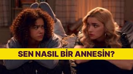 Senin Anneliğin Hangisine Benziyor?