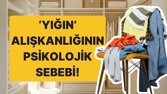 Psikolojiye Göre Kıyafetleri Sandalye Üzerinde Biriktirmenin Anlamı