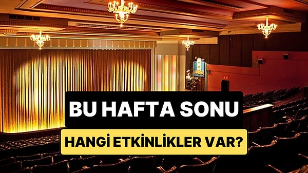 Hafta Sonu Kültür Sanat Rehberi: 9-10 Mayıs İzmir, Ankara, Eskişehir ve Antalya’da Neler Var?