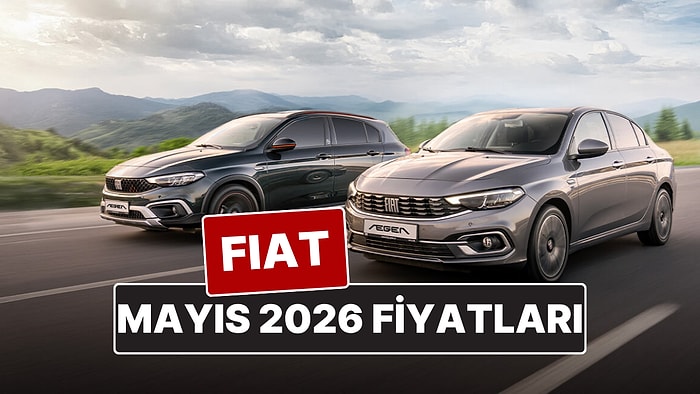 Mayıs 2026 Fiat Fiyat Listesi! İşte Egea Sedan, Cross, Wagon, Panda ve Fiat 600 Güncel Fiyatları