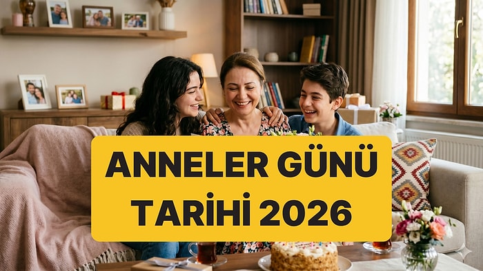 Anneler Günü Ne Zaman 2026? Anneler Günü Hangi Gün, Bu Hafta Sonu mu?