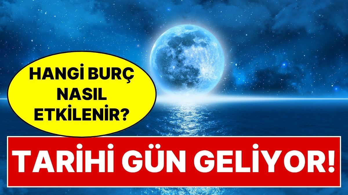 Gökyüzünde Mavi Dolunay Alarmı! Sadece Günler Kaldı: Nadir Olay Hayatınızı Nasıl Değiştirecek?
