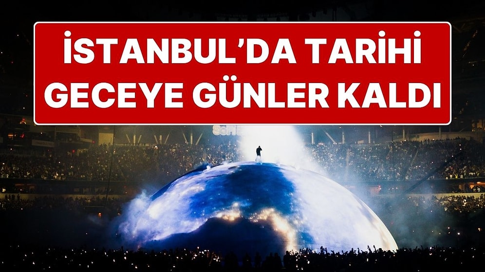 İstanbul'da Tarihi Geceye Günler Kaldı: 115 Bin Kişiyle Rekor Kırılacak, 100 Milyon Dolar Gelir Bekleniyor