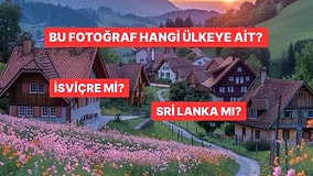 Bu Fotoğraflar Hangi Ülkeye Ait Tahmin Edebilecek misin?