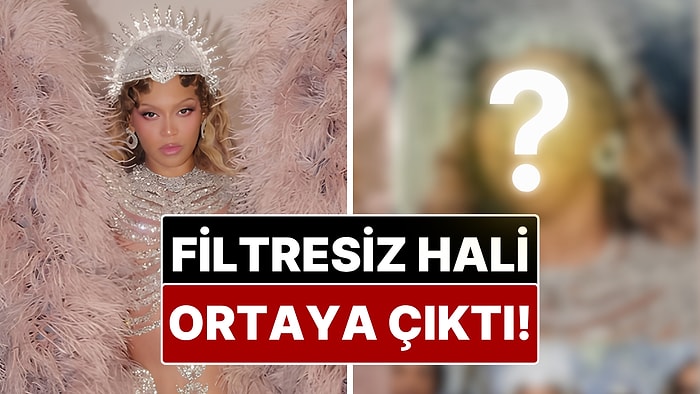 Beyonce’nin Met Gala Fotoğrafları ve Orijinalleri Arasındaki Fark Filtre Tartışması Yarattı!
