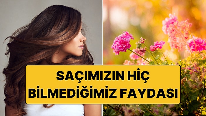 Bahçesi Olanlara Alışılmışın Dışında Tavsiye: "Saçlarınızı Serpin"