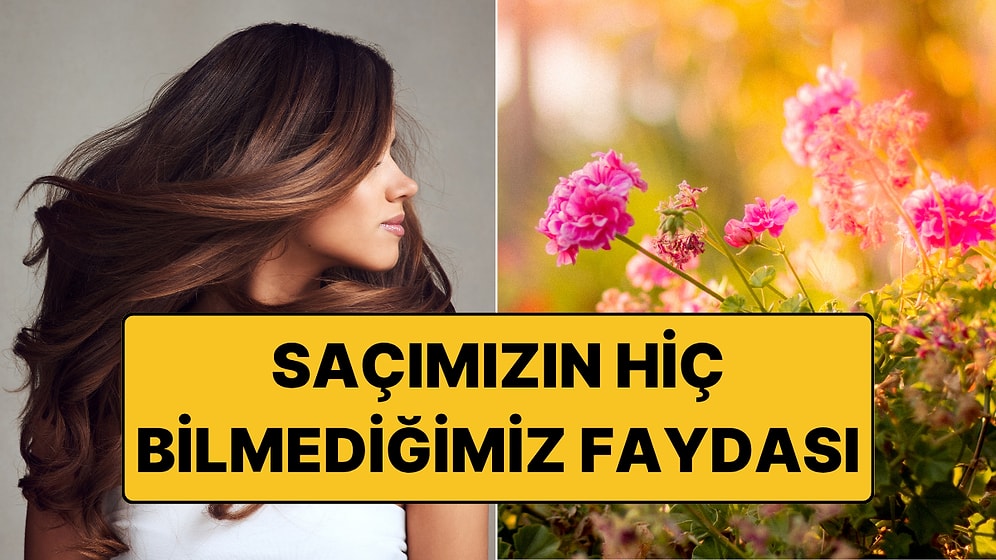 Bahçesi Olanlara Alışılmışın Dışında Tavsiye: "Saçlarınızı Serpin"