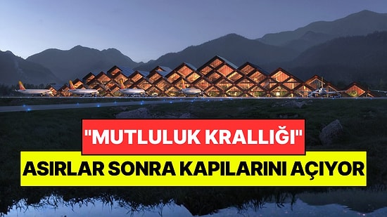 "Mutluluk Krallığı" Olarak Biliniyor: Yüzlerce Yıl Sonra Turistlere Kapılarını Açıyor