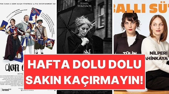 11-17 Mayıs Haftasında Tiyatro Salonlarında Kaçırılmayacak Oyunlar!