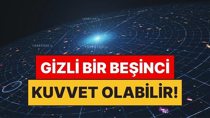 Evreni Anlatan Dört Kuvvete Bir Yenisi Daha Eklenebilir