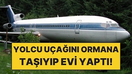 Yolcu Uçağını Ormana Taşıyıp Ev Yaptı! 20 Yıldır Yaşıyor
