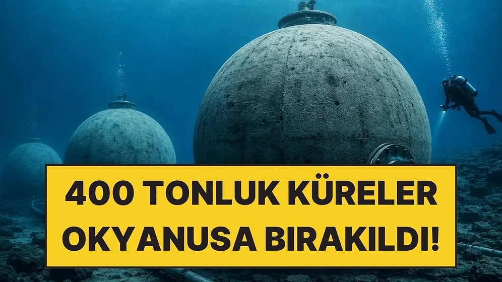 Okyanusun Altına 400 Tonluk Beton Küreler İndirildi: Elektrik Depolayacak