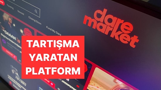 Para İçin Neler Yapabilirsin? Dare Market İsimli Meydan Okuma Platformu Tartışmalara Neden Oldu
