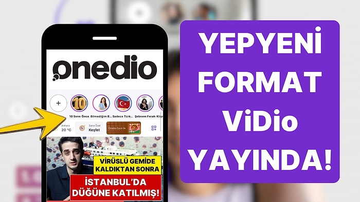 Onedio'nun Yepyeni Formatı Karşınızda: ViDio ile Sen de Aramıza Katıl!