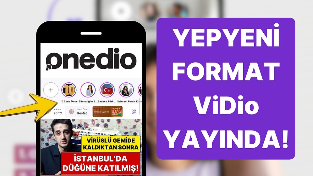 Onedio'nun Yepyeni Formatı Karşınızda: ViDio ile Sen de Aramıza Katıl!