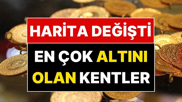 Türkiye'nin Altın Haritası Değişti: En Çok Altını Olan İller Açıklandı