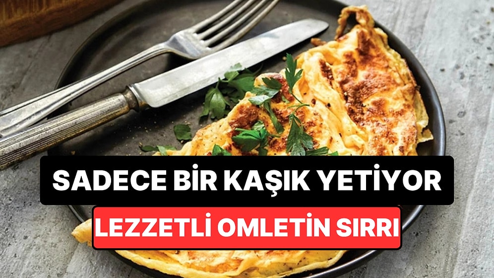 Şeflerin Gizli Malzemesi Ortaya Çıktı: Yumurtaya Bir Kaşık Ekleyince Omlet Bambaşka Oluyor
