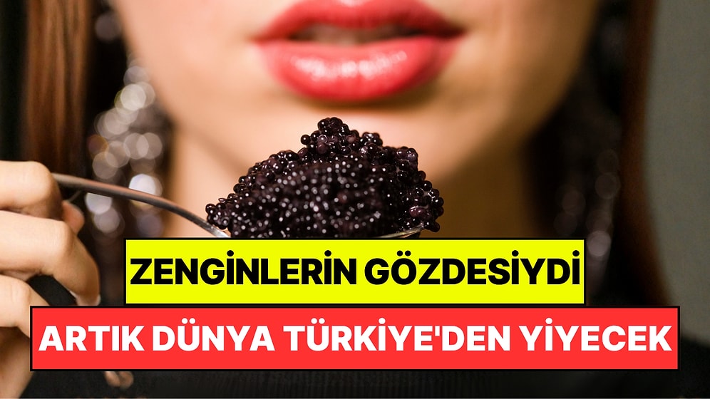 Bir Zamanlar Zenginlerin Favorisiydi: Artık Tüm Dünya Türkiye'den Yiyecek