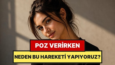Fotoğraf Çekilirken Başınızı Eğiyorsanız Beyniniz Böyle Çalışıyor
