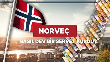 Norveç Varlık Fonu’nun Sırrı: Bir Ülke Gelecek Nesilleri İçin Nasıl Dev Bir Servet Kurdu?