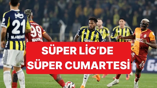 Süper Lig'de Düğüm Bu Cumartesi Çözülebilir: Şampiyonluk ve Düşme Hattı Maçları Aynı Saatte