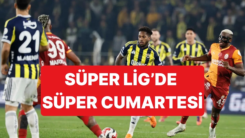 Süper Lig'de Düğüm Bu Cumartesi Çözülebilir: Şampiyonluk ve Düşme Hattı Maçları Aynı Saatte