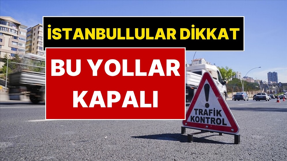 İstanbul'da Saat 10.00'dan İtibaren 3 İlçede Trafik Duracak!