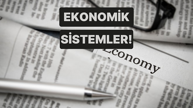 Yapay Zeka Yanıtlıyor: Farklı Ekonomik Sistemler Nasıl Çalışır?