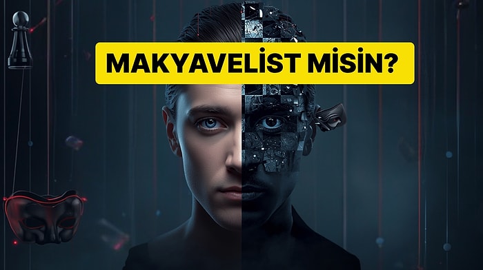 Psikoloji Testi: Sen Ne Kadar Makyavelistsin?
