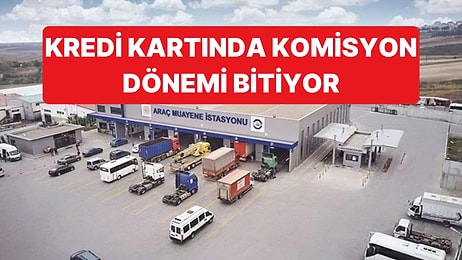 TÜVTÜRK Dönemi Sona Eriyor: Yeni Marka ile Kredi Kartı Komisyonu Alınmayacak