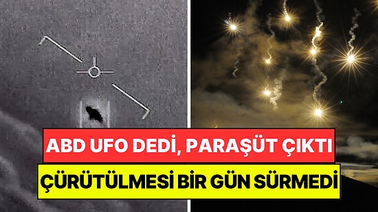 Amerika UFO Görüntüsü Dedi, Paraşüt Çıktı: Gerçek 12 Saatten Kısa Sürede Ortaya Çıkarıldı