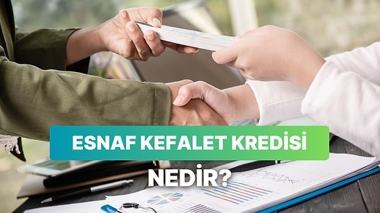 Esnaf Kefalet Kredisi Nedir, Şartları Nelerdir? 2026 Güncel Rehber